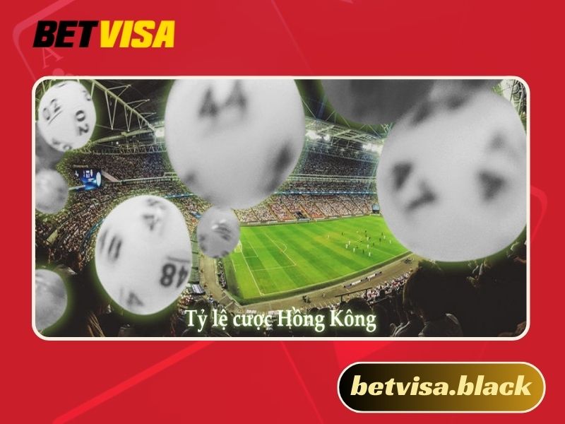 tỷ lệ cược Hồng Kông